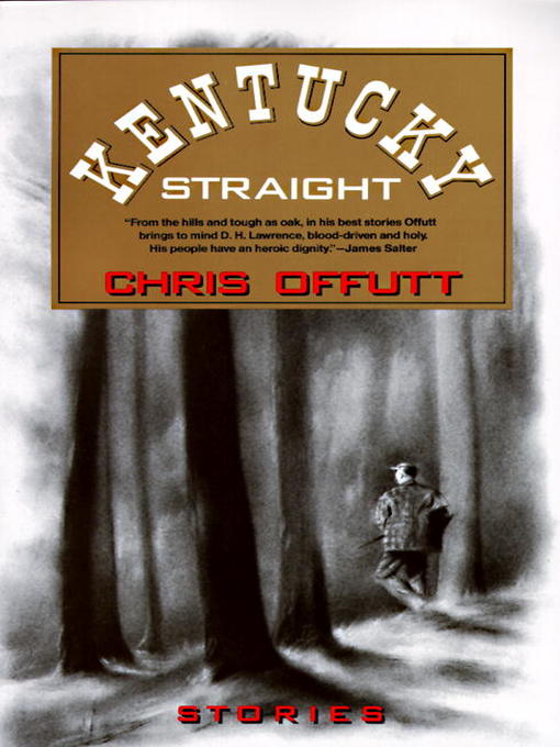 Title details for Kentucky Straight by Chris Offutt - Available